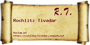 Rochlitz Tivadar névjegykártya